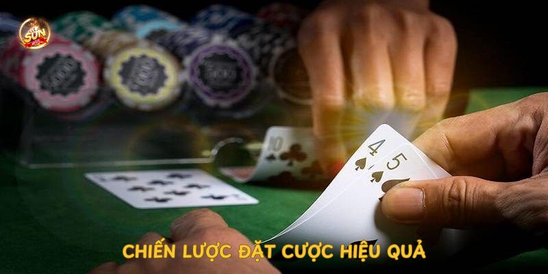 chien-luoc-dat-cuoc-hieu-qua