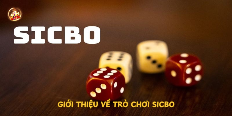 gioi-thieu-ve-tro-choi-sicbo