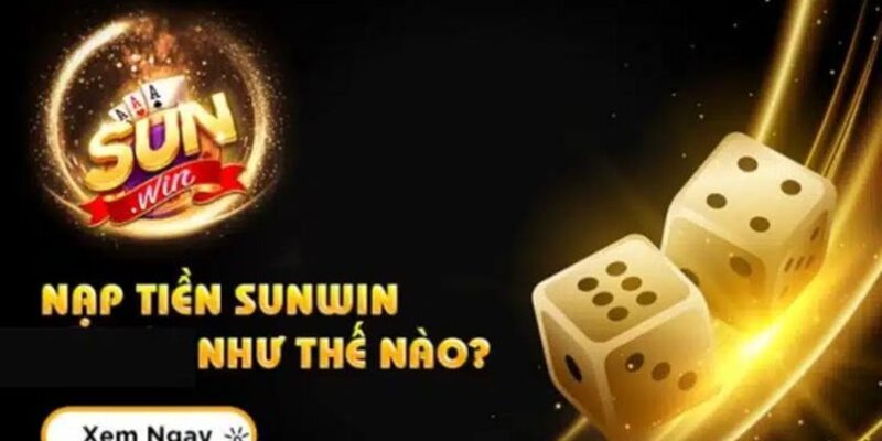 Ý nghĩa của nạp tiền sunwin